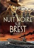 Nuit noire sur Brest de Bertrand Galic, Kris et Damien Cuvillier Nuit noire sur Brest de Bertrand Galic, Kris et Damien Cuvillier